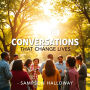 Conversations That Change Lives: Unlocking Secrets to Understanding Strangers: 