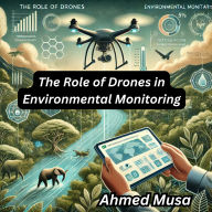 The Role of Drones in Environmental Monitoring
