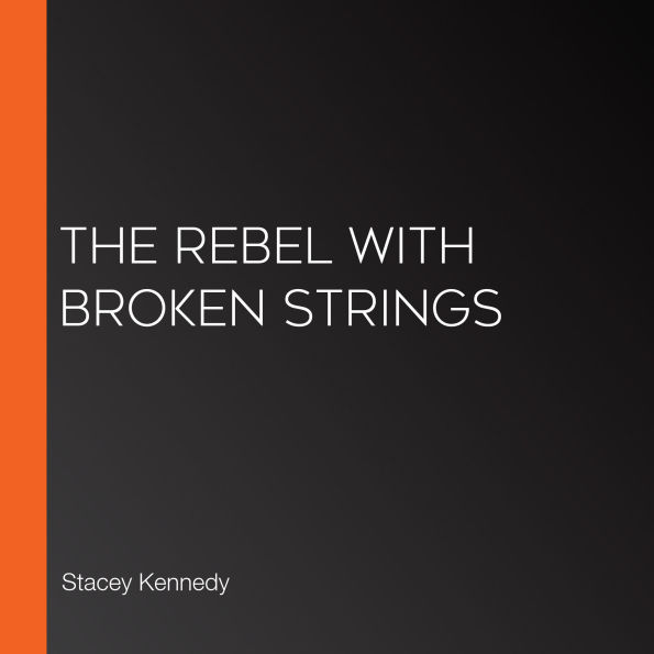 The Rebel with Broken Strings