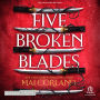 Five Broken Blades: Five Broken Blades