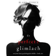 De Perfecte Glimlach (Een Jessie Hunt Psychologische Thriller - Boek Vier): Digitaal voorgelezen door een electronisch gegenereerde stem