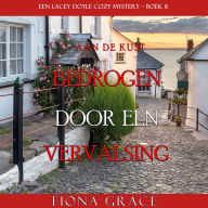 Bedrogen door een Vervalsing (Een Lacey Doyle Cozy Mystery-Boek 8): Digitaal voorgelezen door een electronisch gegenereerde stem