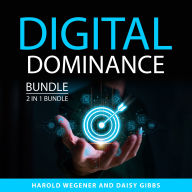 Digital Dominance Bundle, 2 in 1 Bundle: Digital Marketing Strategy and Critical Elements of Digital Marketing