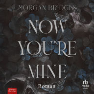 Now You're Mine: Roman