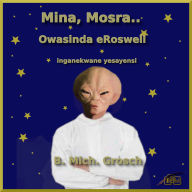 Mina, Mosra...: Owasinda eRoswell