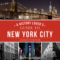 A History Lover's Guide to New York City