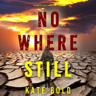Nowhere Still (A Harley Cole FBI Suspense Thriller-Book 15)