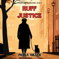 Ebook nl downloaden Ruff Justice (A Canine Crew Mystery-Book 4): Digitally narrated using a synthesized voice