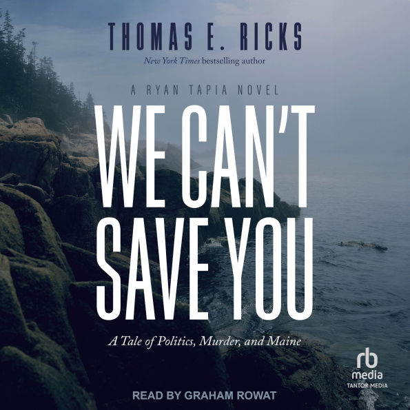 We Can't Save You: A Tale of Politics, Murder, and Maine