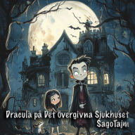 Dracula på Det Övergivna Sjukhuset: Berättelsen och dess ljudeffekter är skapade av barn, med stöd av författare och sammansatt av AI