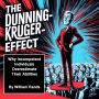 The Dunning-Kruger Effect: Why Incompetent Individuals Overestimate Their Abilities