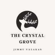 The Crystal Grove