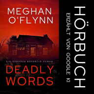 Deadly Words: Ein Geboren Bösartig Roman (Buch 2)