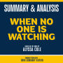 Summary & Analysis - When No One Is Watching: Based On The Book By Alyssa Cole