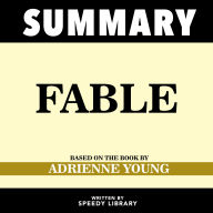 Summary - Fable: Based On The Book By Adrienne Young
