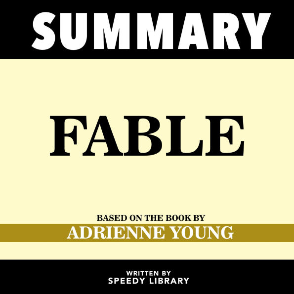 Summary - Fable: Based On The Book By Adrienne Young