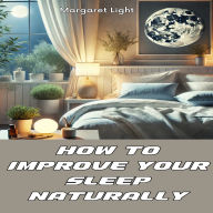 How to Improve Your Sleep Naturally