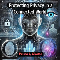 Biometric Data: Protecting Privacy in a Connected World