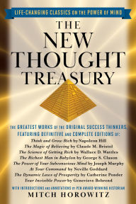 New Thought Treasury, The (A Selection of Life-Changing Classics on The Power of Mind): The Greatest Works of the Original Success Thinkers