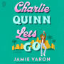Charlie Quinn Lets Go: A Novel