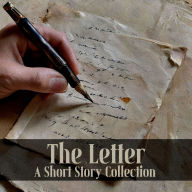 Letter, The - A Short Story Collection: Classic stories in the form of the classic means of communication