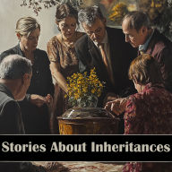 Stories About Inheritances: The death of a relative can bring about a range of emotions and outcomes