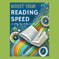 Boost Your Reading Speed: A Step-by-Step Guide