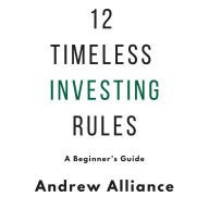12 Timeless Investing Rules: A Beginner's Guide