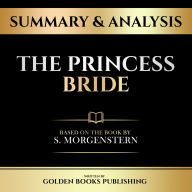Summary & Analysis - The Princess Bride: Based On The Book By S. Morgenstern