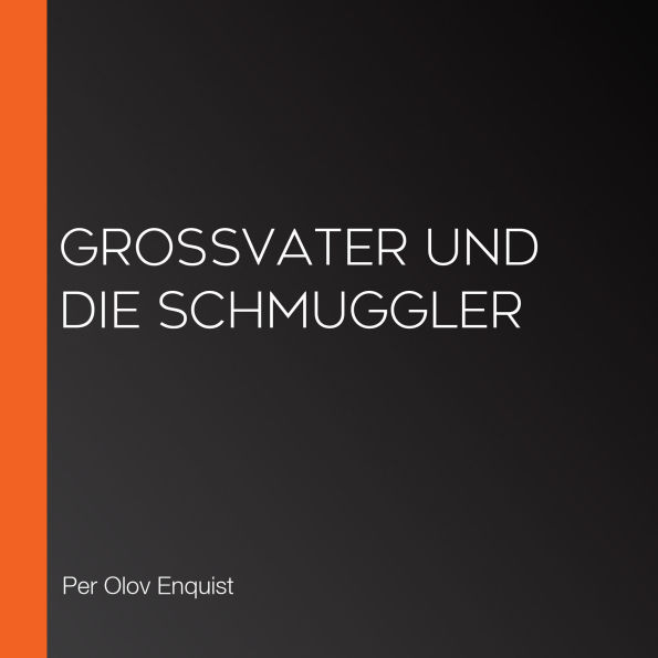 Großvater und die Schmuggler