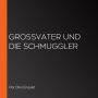 Großvater und die Schmuggler