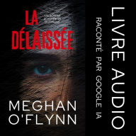 La Délaissée: Un Roman d'Horreur Gothique