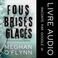 Fous Brisés Glacés: Un Thriller Psychologique Imprévisible