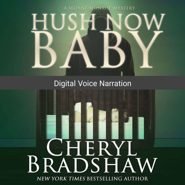 Hush Now Baby