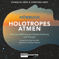 Holotropes Atmen: Eine neue Methode der Selbsterforschung und Therapie (Abridged)