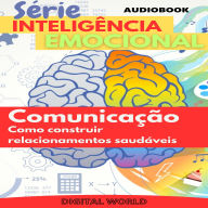 Comunicação - Audiobook: Como construir relacionamentos saudáveis (Abridged)