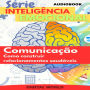 Comunicação - Audiobook: Como construir relacionamentos saudáveis (Abridged)