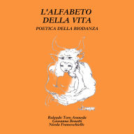 L'alfabeto della vita: Poetica della Biodanza