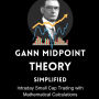 Gann Midpoint Theory: Simplified: Small cap day trading tool
