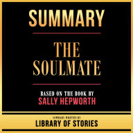 Summary - The Soulmate: Based On The Book By Sally Hepworth