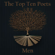 The Top 10 Poets - The Men: Five poems each from some of the best male poets ever