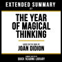 Extended Summary - The Year Of Magical Thinking: Based On The Book By Joan Didion