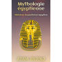 Mythologie égyptienne: Histoires du panthéon égyptien