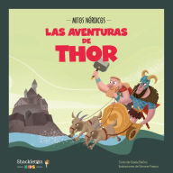 Las aventuras de Thor: Las peripecias de Thor, el dios del martillo de la mitología nórdica