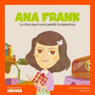 Ana Frank: La chica que nunca perdió la esperanza