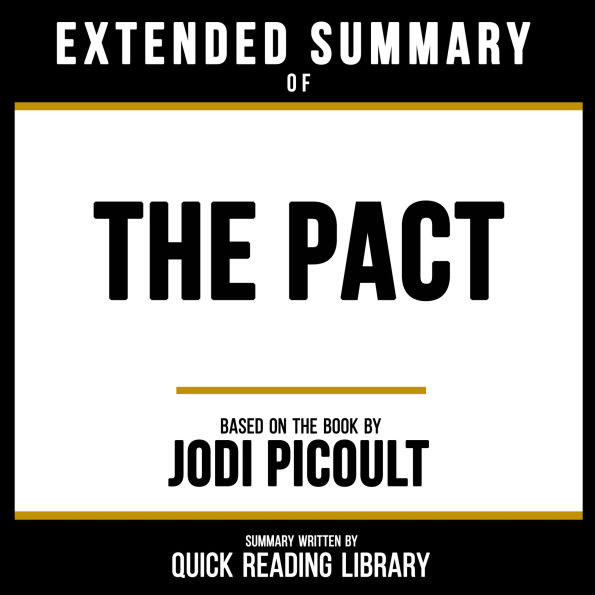 Extended Summary - The Pact: Based On The Book By Jodi Picoult