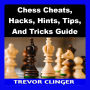 Chess Cheats, Hacks, Hints, Tips, And Tricks Guide