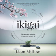 Ikigai: Japanese secret to long and happy life (Abridged)
