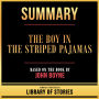 Summary - The Boy In The Striped Pajamas: Based On The Book By John Boyne