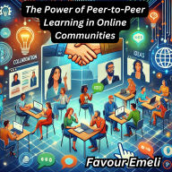 The Power of Peer-to-Peer Learning in Online Communities